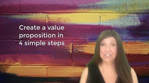 Create a value proposition in 4 simple steps