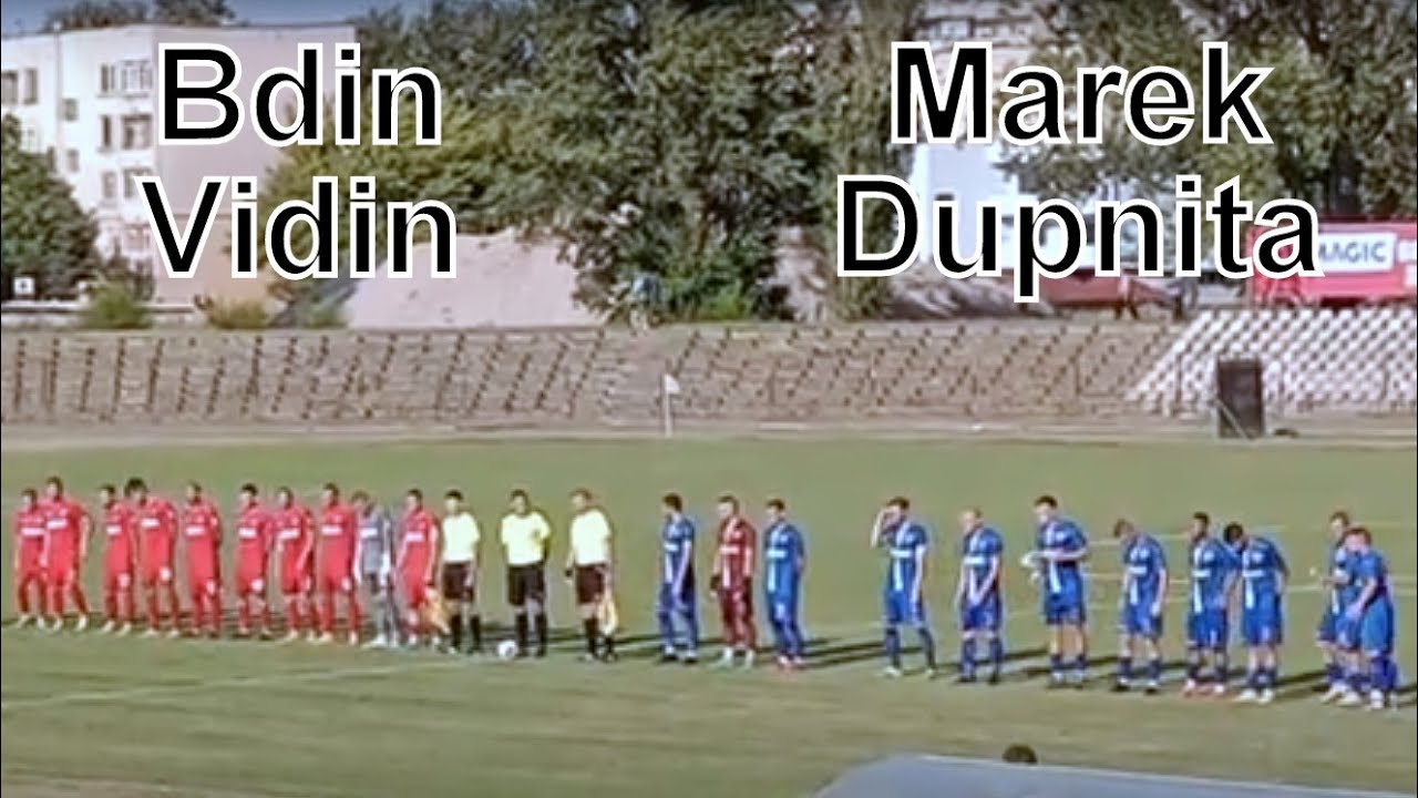 Bdin Vidin - Marek Dupnița ( Dupnitsa ) 0-1 , Бдин Видин - Марек ...