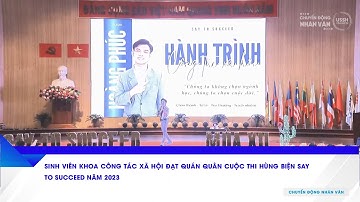 SINH VIÊN KHOA CÔNG TÁC XÃ HỘI ĐẠT GIẢI QUÁN QUÂN CUỘC THI HÙNG BIỆN SAY TO SUCCED NĂM 2023 | CĐNV