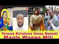 Naabiyoota Hundaf Raabiin Raajii Kanefi Jira Kanafu Yesuus Kiristoos Waaqa Miti Ustaz Awel Kasim