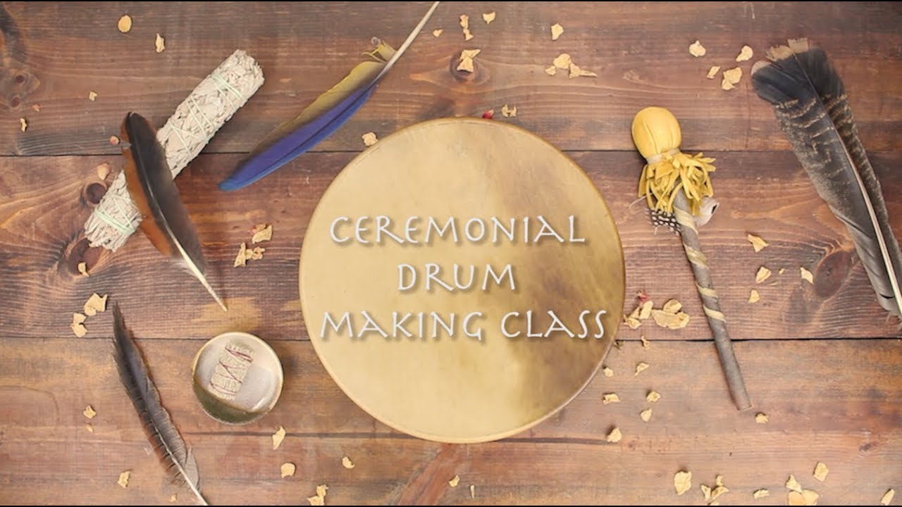 Ceremonial Drum Making Class