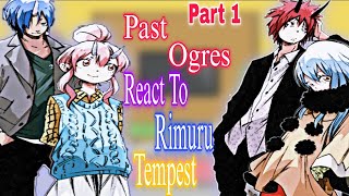 Past Ogres React To Rimuru Tempest Gacha Reaction Part 1