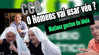 MARTINEZ ridiculariza o véu na CCB… mas e o “verdadeiro evangelho”? 🤔 CADE AS COMUNIDADES ? 