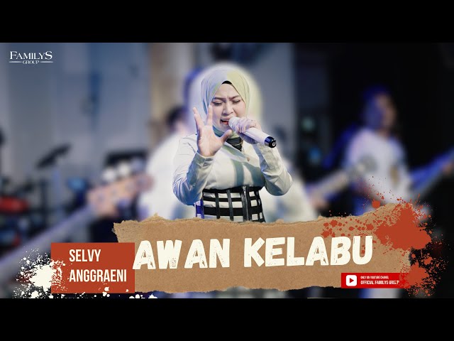 Selvy Anggraeni Ft. Familys Group: Awan Kelabu - Live Music Video By Familys Group class=
