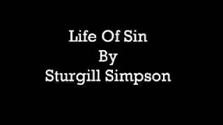 Sturgill Simpson - Life Of Sin [ Lyrics ]