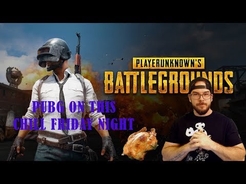PUBG: Friday Night is for Gaming