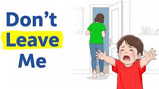 Psychology of Tantrums When You Leave the Room (What Your Child Is Telling You) Psychology of Tantrums When You Leave the Room (What Your Child Is Telling You)