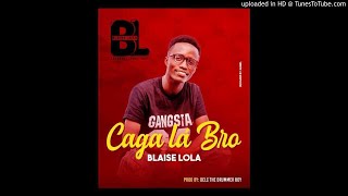 Blaise Lola - Caga lá Bro (Audio)
