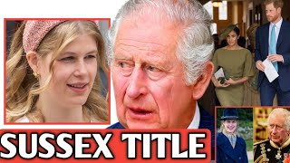 king Charles Finally Bestows Sussex Title On Lady Louise After Prince Harry & Meghan gave UP Fight