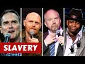 Comedians on SLAVERY
