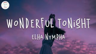 Vídeo con letra |  Elha Nympha - Wonderful Tonight (Lyric Video)