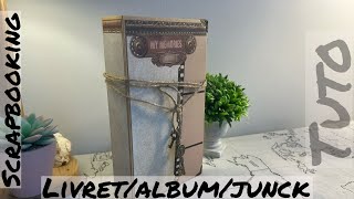 Tuto Scrapbooking, je vous propose un livret/album/junck à décliner à volonté