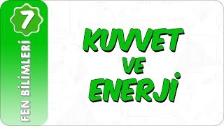 7. Sınıf Fen Bilimleri Kuvvet Ve Enerji