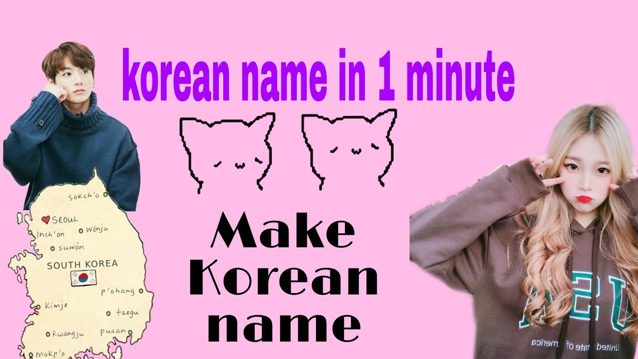 Make your Korean name ~~~1minute~~~