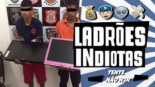 LADROES INdiotas | LADRÕES QUE SE DERAM MAL 2020 | TENTE NÃO RIR | VIDEOS ENGRAÇADOS 2020