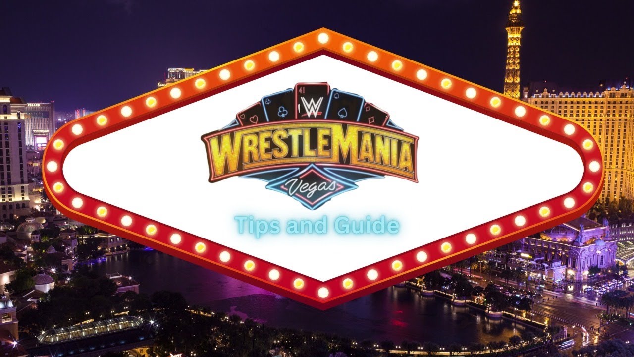 WWE WrestleMania 41 Las Vegas Trip Guide Tips YouTube