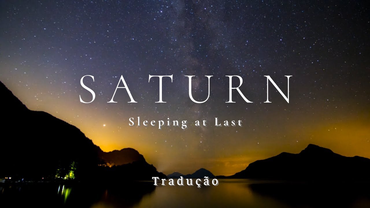 Saturn ~ Sleeping at last [Tradução PT-BR]🎵⭐ - YouTube