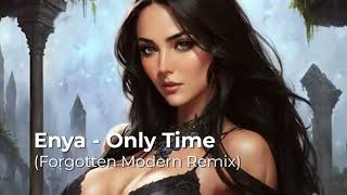 ➤ Enya  - Only Time - Forgotten Modern Remix