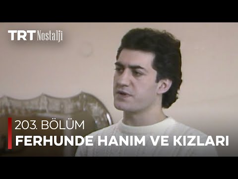 Ferhunde Hanım ve Kızları 203. Bölüm @NostaljiTRT