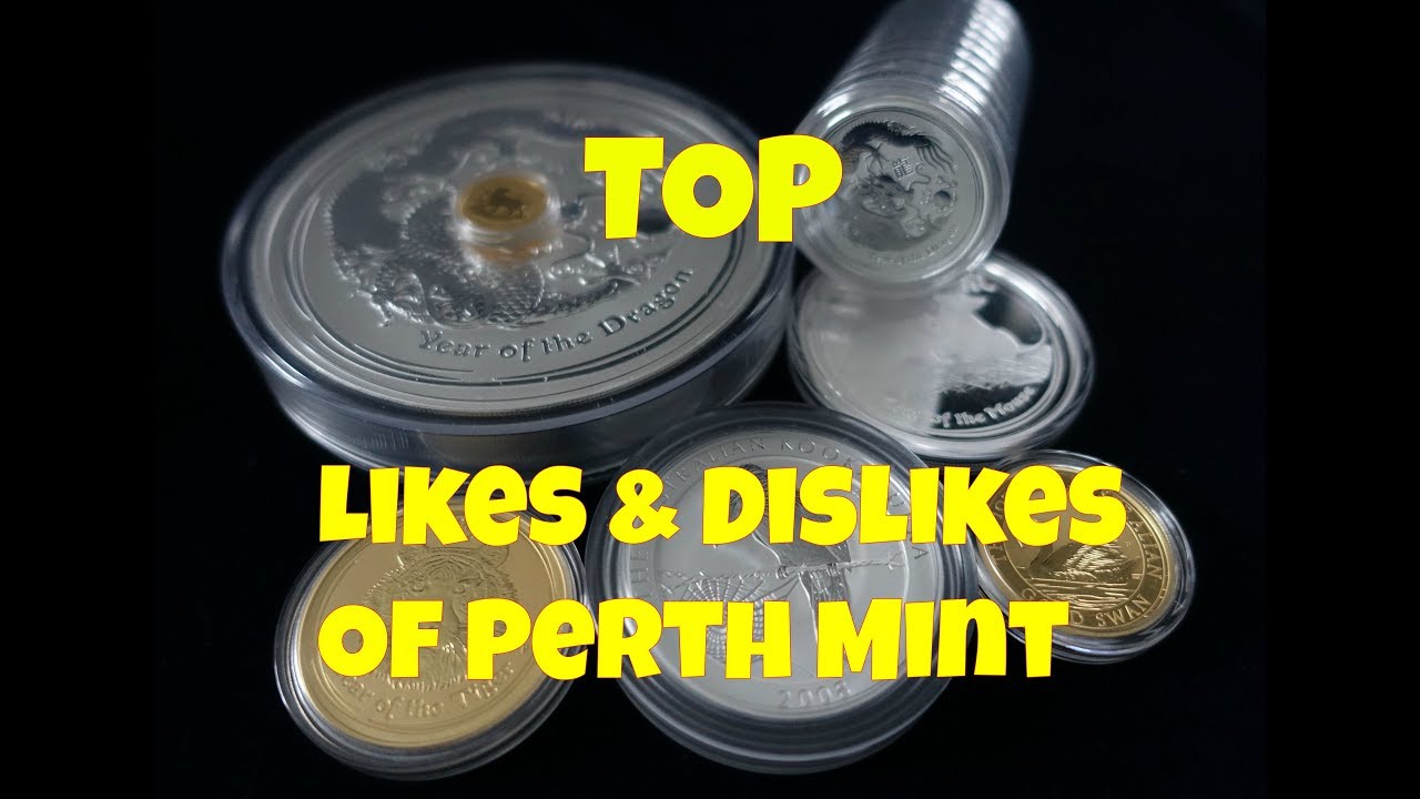 Top Likes & Dislikes Of Perth Mint