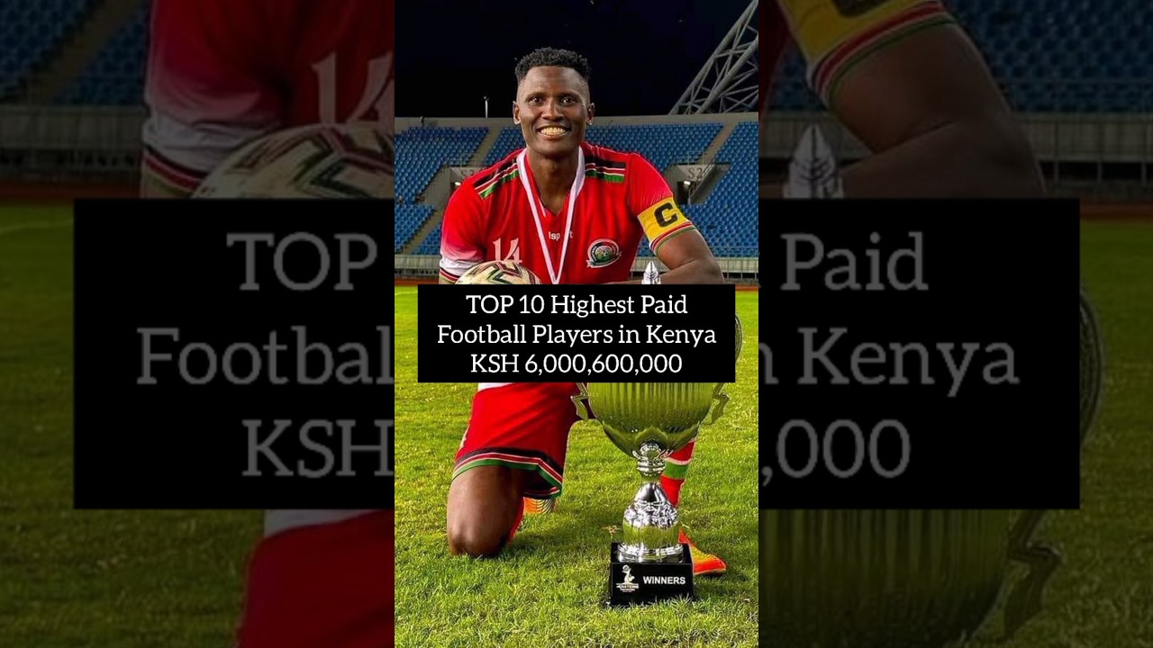 Top 10 Highest Paid Footballers in Kenya #football #shortsfeed  #shorts