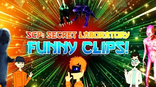 Scp Secret Laboratory Funny Clip Compilation