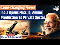 India Opens Missile &amp; Ammunition Manufacturing To Private Sector | Ankit Agrawal Study IQ