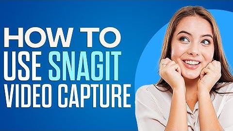 Snagit Video Capture Tutorial 2025 | How To Use Snagit (For Beginners)