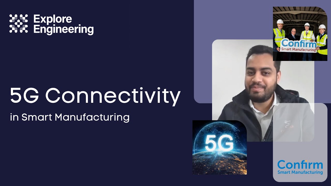 5G Interconnectivity - Confirm Smart Manufacturing