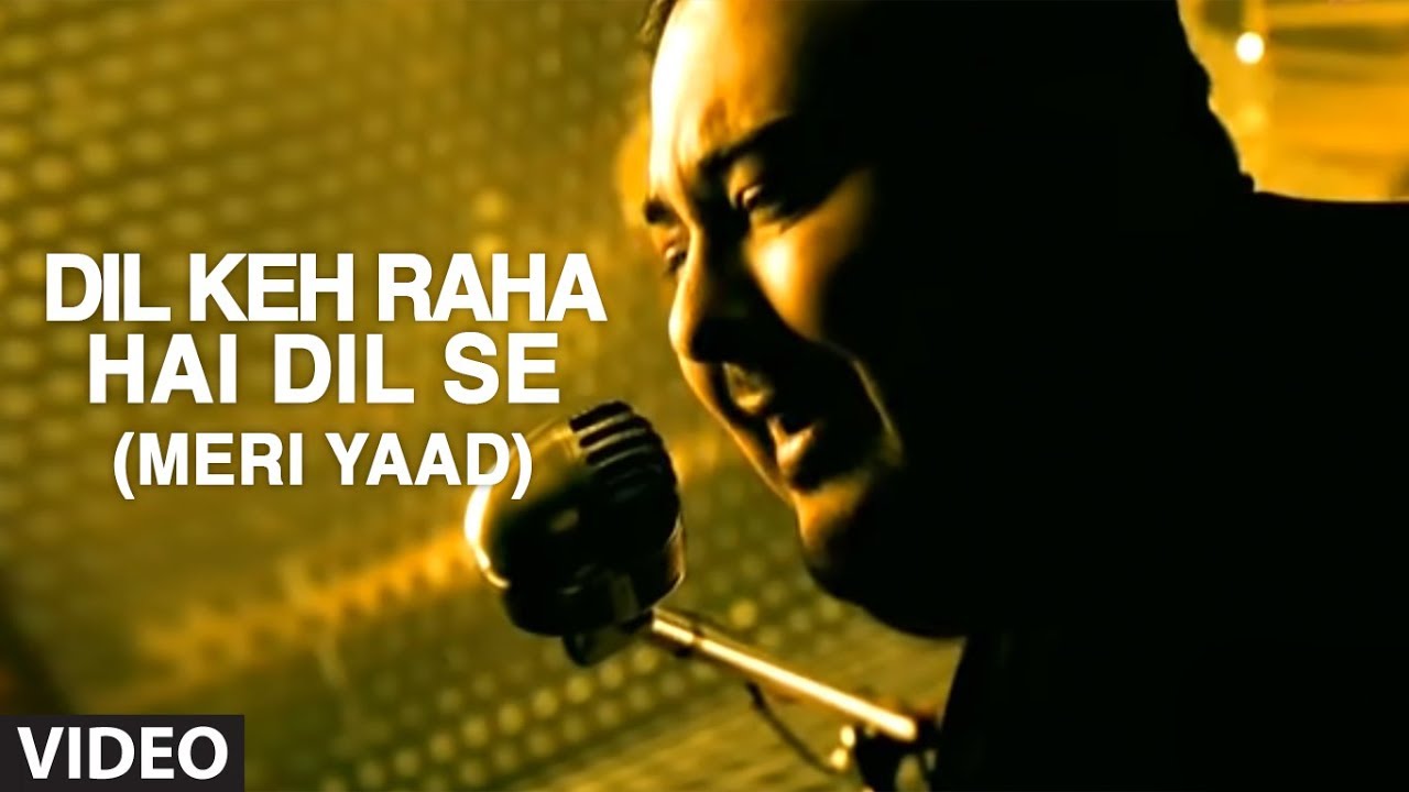 Dil Keh Raha Hai Dil Se Meri Yaad Video Song  Adnan Sami  Tera Chehra