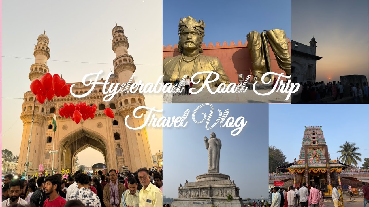 Hyderabad Travel Vlog | 4 Days Road Trip, Places Visited & Experience