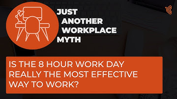 Is The 8-Hour Workday Really The Most Effective Way Of Working?
