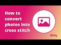 How to convert photos into cross stitch patterns on iPhone, iPad & Android (Stitchly Tutorial)