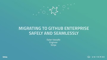 Migrating to GitHub Enterprise safely and seamlessly - GitHub Universe 2017