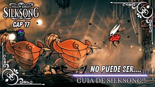 Las OLEADAS mas TEDIOSAS... | HOLLOW KNIGHT: Silksong Ep 17