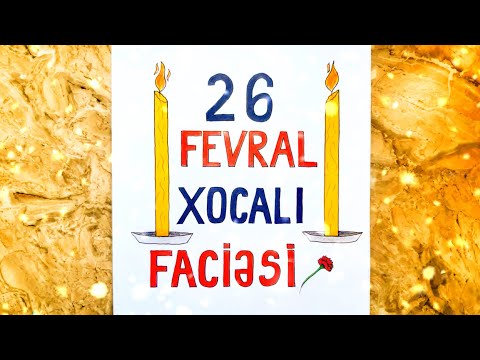 26 FEVRAL XOCALI FACİƏSİ ÜÇÜN RƏSM / XOCALIYA AİD ŞƏKİL ÇƏKMƏK