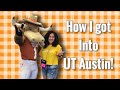 How I got into UT Austin!