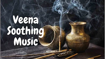 30 Minutes of Soothing Veena Music for Deep Sleep, Meditation, Relaxation and for Stress Relief