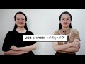Whats the difference between job  work  job  work 