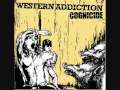 Western Addiction - Corralling Pestilence