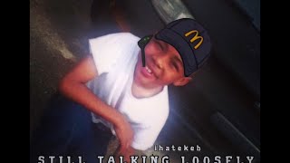 ihatekeb - Still Talking Loosely