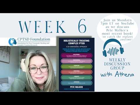 WEEK 6 * Weekly Discussion Group - Pete Walker's Book *Join Us Daily-Link Below*