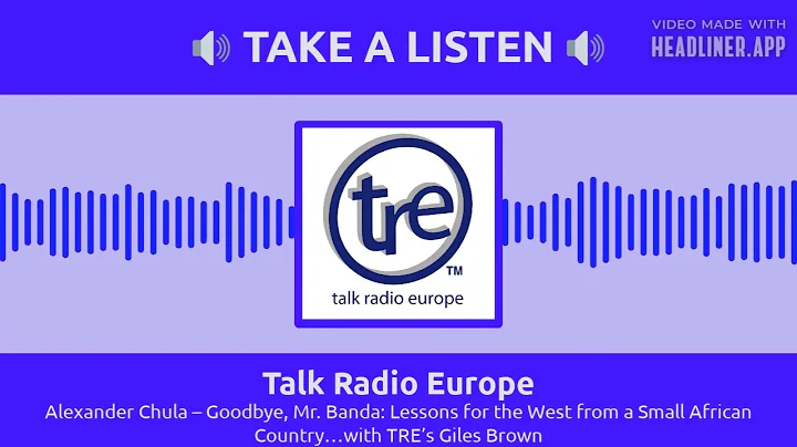 Talk Radio Europe - Alexander Chula – Goodbye, Mr. Banda: Lessons for the West from a Small...