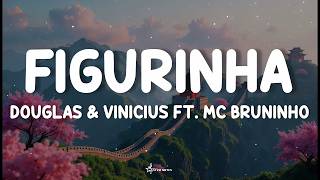 Figurinha - Douglas Vinicius & Vinicius ft. MC Bruninho (Lyrics) 🇧🇷