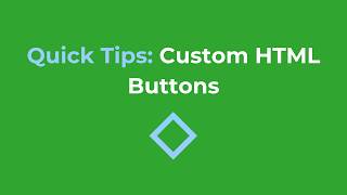 Quick Tips: Custom HTML Buttons [NoCode]