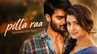 Pilla Raa Instrumental BGM | Soulful Telugu Melody | 4K Music Visual | payal rajput | karthikeya