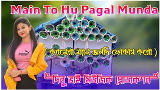 Main To Hu Pagol Munda (Dinu Bhai Music)Chitta Vai )