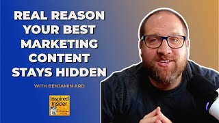 [SaaS Series] Real Reason Your Best Marketing Content Stays Hidden With Benjamin Ard