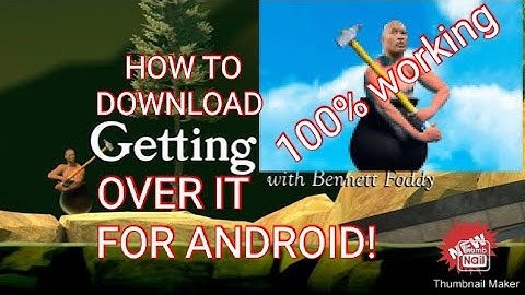 HOW TO DOWNLOAD GETTING OVER IT ON ANDROID!