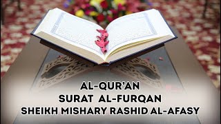 025 - Al-Qur'an Surah Al-Furqan - Sheikh Mishary Rashid Al-Afasy - iRecite